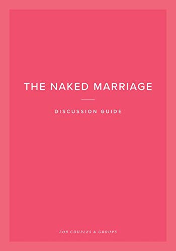 Stock image for The Naked Marriage Discussion Guide for sale by SecondSale