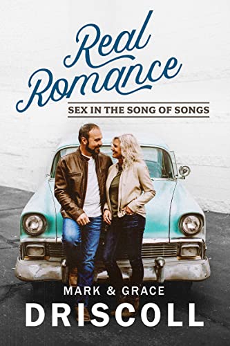 Stock image for Real Romance: Sex in the Song of Songs for sale by Goodwill