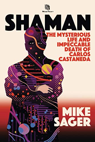Stock image for Shaman: The Mysterious Life and Impeccable Death of Carlos Castaneda for sale by GreatBookPrices