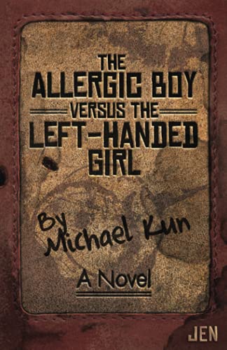 9781950154517: The Allergic Boy Versus the Left-Handed Girl: A Novel