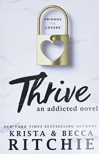 Beispielbild fr Thrive: An Addicted Novel zum Verkauf von GF Books, Inc.