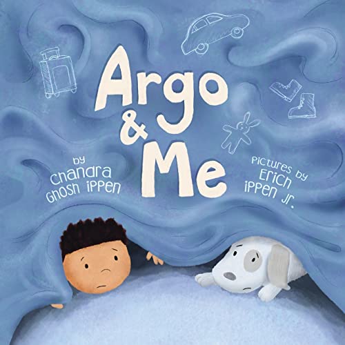 Stock image for Argo and Me: A story about being scared and finding protection, love, and home for sale by The Bookloft