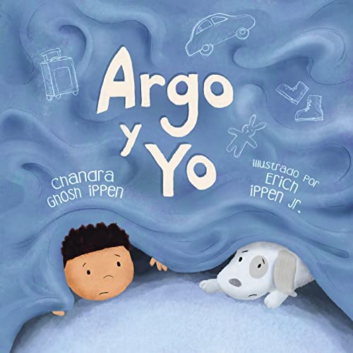 Stock image for Argo y Yo: Una historia sobre tener miedo y encontrar proteccin, amor y un hogar (Spanish Edition) for sale by The Bookloft