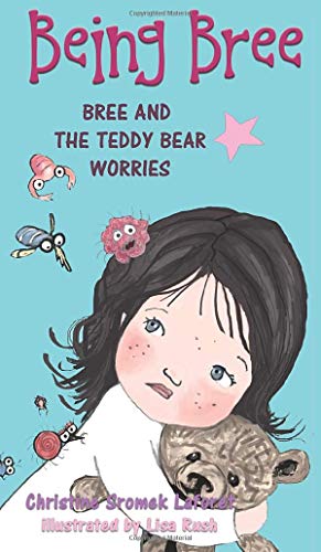 Beispielbild fr Being Bree: Bree and the Teddy Bear Worries zum Verkauf von Buchpark