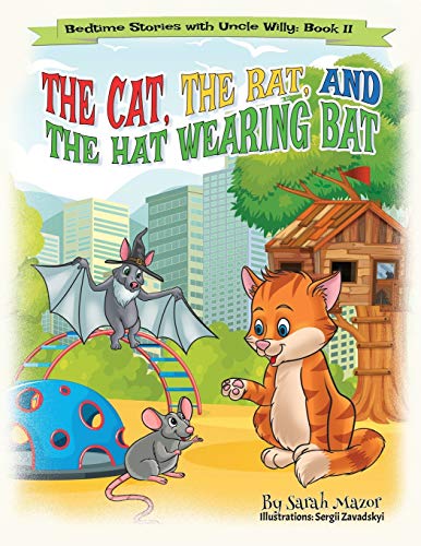 Stock image for The Cat, The Rat, and the Hat Wearing Bat: Bedtime with a Smile Picture Books (Bedtime Stories with Uncle Willy) for sale by Save With Sam