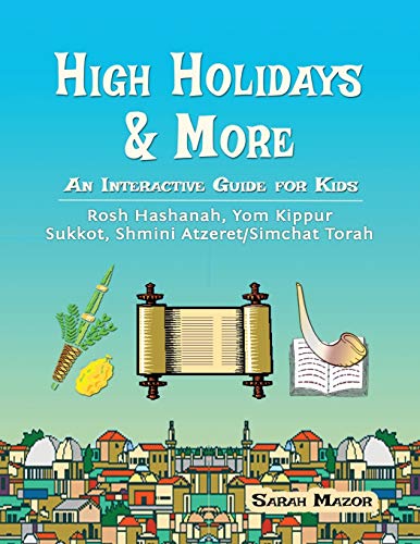 Beispielbild fr High Holidays More: An Interactive Guide for Kids: Rosh Hashanah, Yom Kippur, Sukkot, Shmini Atzeret/Simchat Torah (Jewish Holiday Books for Children) zum Verkauf von Big River Books