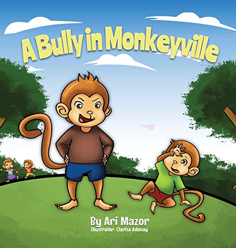 9781950170401: A Bully In Monkeyville: Kids Anti-Bullying Picturebook