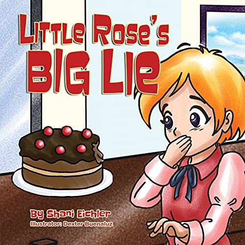 9781950170449: Little Rose's Big Lie: Bedtime story about the value of honesty: Bedtime stor about the value of honesty