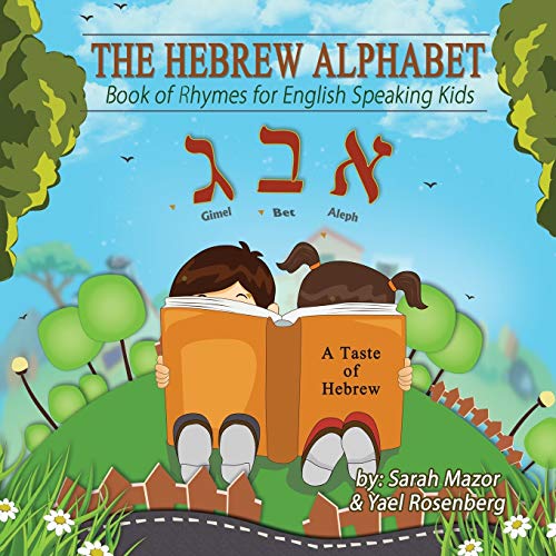 Imagen de archivo de The Hebrew Alphabet Book of Rhymes: For English Speaking Kids (Taste of Hebrew for English Speaking Kids) a la venta por GF Books, Inc.