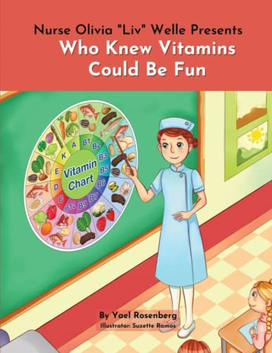 Imagen de archivo de Nurse Olivia 'Liv' Welle Presents - Who Knew Vitamins Could Be Fun! a la venta por Lucky's Textbooks