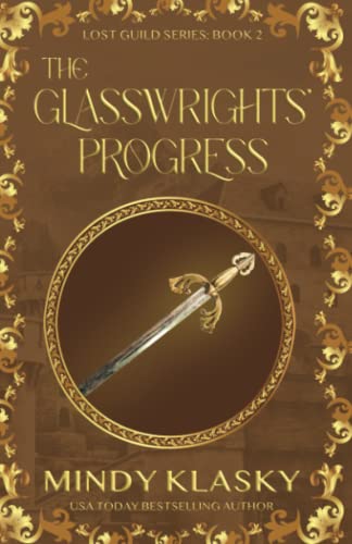 Beispielbild fr The Glasswrights' Progress: 20th Anniversary Edition (Lost Guild) zum Verkauf von Revaluation Books
