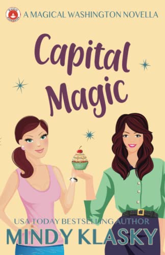 Beispielbild fr Capital Magic (Washington Witches (Magical Washington)) zum Verkauf von medimops