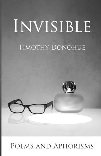 Stock image for Invisible: Poems and Aphorisms for sale by THE SAINT BOOKSTORE