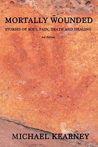 Stock image for Mortally Wounded: Stories of Soul Pain, Death and Healing for sale by SecondSale