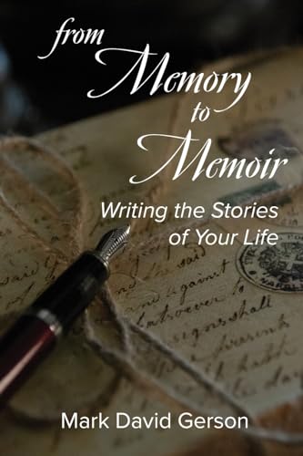 9781950189007: From Memory to Memoir: Writing the Stories of Your Life