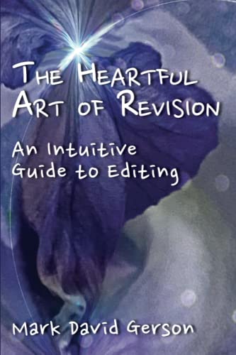 9781950189267: The Heartful Art of Revision: An Intuitive Guide to Editing