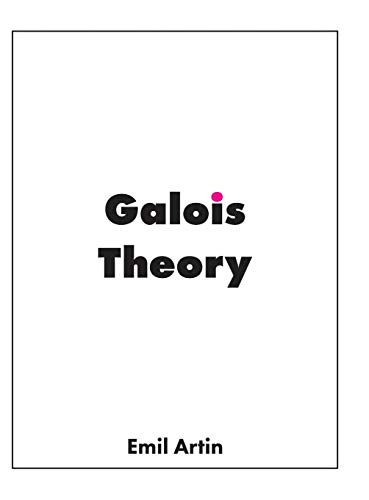 Imagen de archivo de Galois Theory: Lectures Delivered at the University of Notre Dame a la venta por ThriftBooks-Atlanta