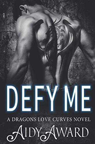 Beispielbild fr Defy Me: A Curvy Girl and Dragon Shifter Romance (Dragons Love Curves) zum Verkauf von HPB Inc.