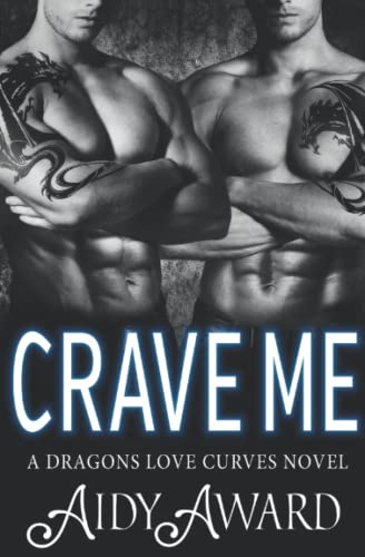 Beispielbild fr Crave Me: A Curvy Girl and Dragon Shifter Menage Romance (Dragons Love Curves) zum Verkauf von Books Unplugged