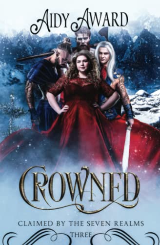 Beispielbild fr Crowned: A Curvy Girl Fantasy Romance (Claimed By The Seven Realms) zum Verkauf von Bookmonger.Ltd