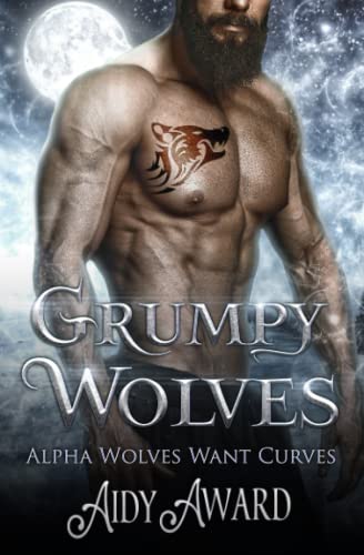 Beispielbild fr Grumpy Wolves: The Fate of the Wolf Guard Complete Series (Alpha Wolves Want Curves) zum Verkauf von Books Unplugged