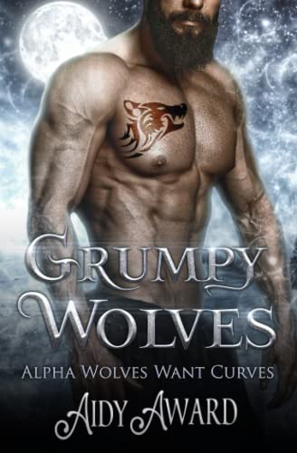 Stock image for Grumpy Wolves: The Fate of the Wolf Guard Complete Series (Alpha Wolves Want Curves)