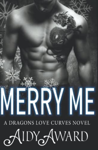 Beispielbild fr Merry Me: A Dragon Shifter and Curvy Girl Romance (Dragons Love Curves) zum Verkauf von Books Unplugged