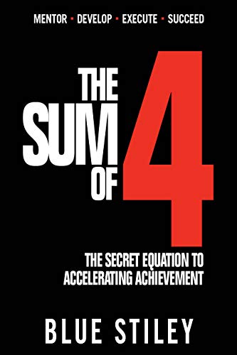 Beispielbild fr The Sum of 4: The Secret Equation to Accelerating Achievement zum Verkauf von Magus Books Seattle