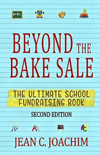 9781950244577: Beyond the Bake Sale: The Ultimate School Fund-Raising Book (Second Edition)