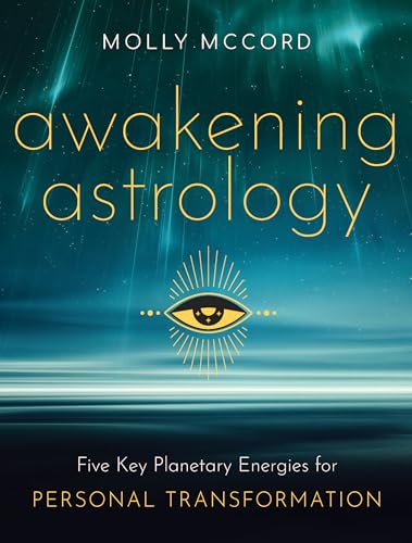 Beispielbild fr Awakening Astrology: Five Key Planetary Energies for Personal Transformation zum Verkauf von Wonder Book