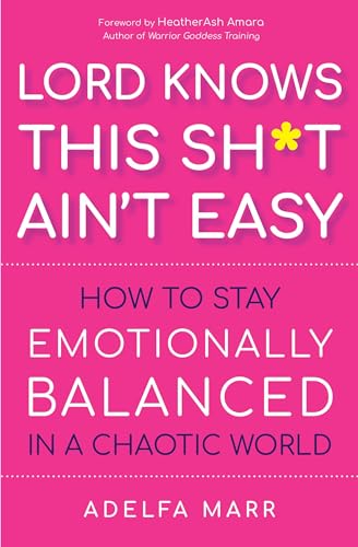 Beispielbild fr Lord Knows This Sh*t Aint Easy: How to Stay Emotionally Balanced in a Chaotic World zum Verkauf von Bookmans