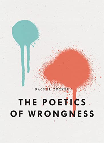 Stock image for The Poetics of Wrongness (The Bagley Wright Lectures) for sale by Lakeside Books