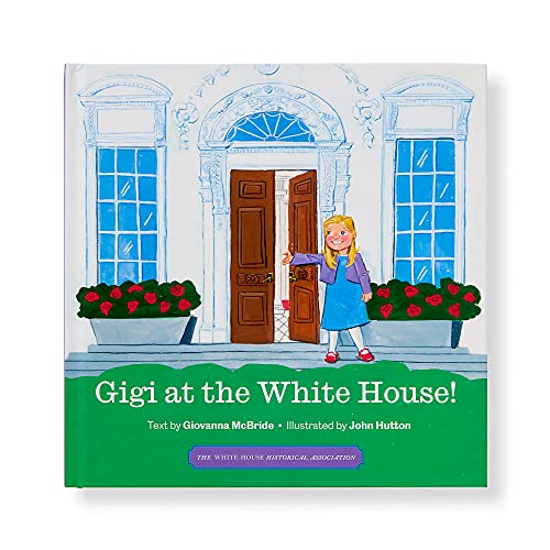 Stock image for Gigi at the White House! for sale by HPB-Emerald