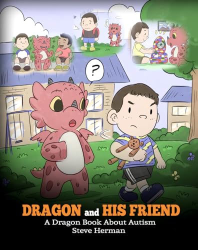 

Dragon and His Friend: A Dragon Book About Autism. A Cute Children Story to Explain the Basics of Autism at a Child’s Level. (My Dragon Books)