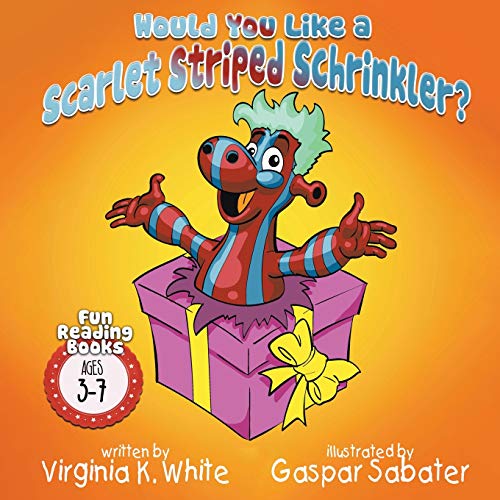 Imagen de archivo de Would You Like a Scarlet Striped Schrinkler? (Fun Reading Books for Ages 3-7) a la venta por SecondSale