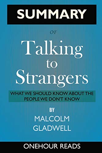 Stock image for SUMMARY Of Talking to Strangers: What We Should Know about the People We Don't Know for sale by Book Deals
