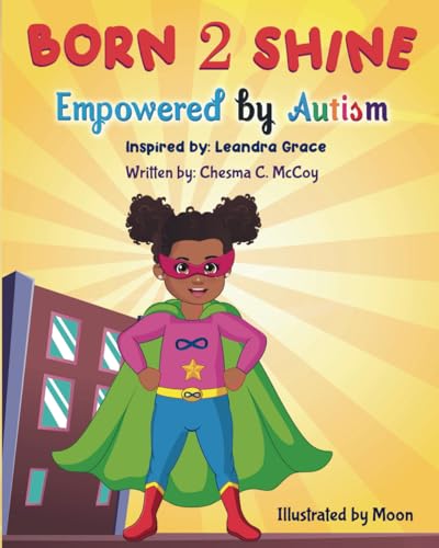 Stock image for Born 2 Shine: Empowered by Autism for sale by Books Unplugged