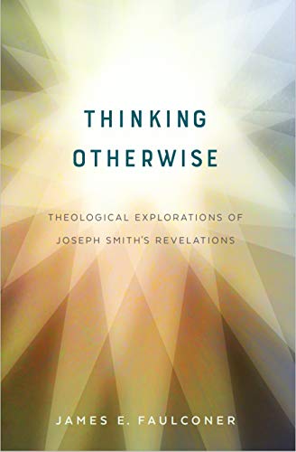 9781950304004: Thinking Otherwise: Theological Explorations of Joseph Smith's Revelations