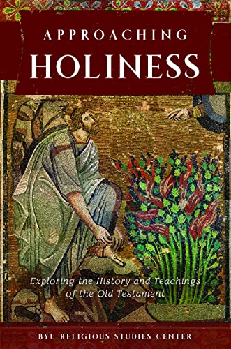 Stock image for Approaching Holiness: Exploring the History and Teachings of the Old Testament for sale by GoldenWavesOfBooks