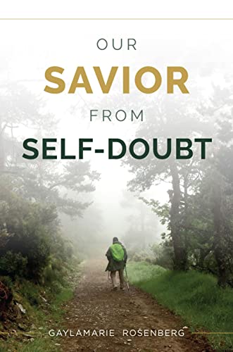 Beispielbild fr Our Savior from Self-Doubt zum Verkauf von Sugarhouse Book Works, LLC