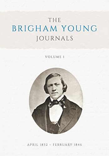 Imagen de archivo de The Brigham Young Journals, Volume 1: April 1832  February 1846 a la venta por -OnTimeBooks-