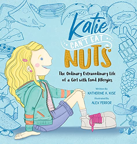 Stock image for Katie Can't Eat Nuts: The Ordinary Extraordinary Life of a Girl with Food Allergies for sale by HPB Inc.