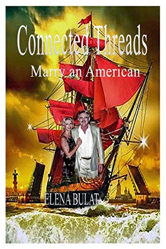 Beispielbild fr Connected Threads: Marry an American zum Verkauf von Buchpark