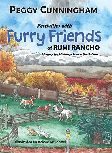 Stock image for Festivities with Furry Friends of Rumi Rancho: Hooray for Holidays Series: Book Four for sale by Lucky's Textbooks