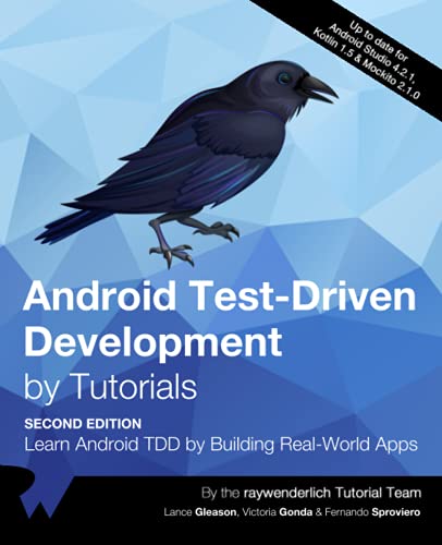 Beispielbild fr Android Test-Driven Development by Tutorials (Second Edition): Learn Android TDD by Building Real-World Apps zum Verkauf von Ria Christie Collections