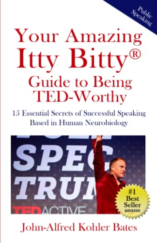 Beispielbild für Your Amazing Itty Bitty Guide to Being TED-Worthy: 15 Essential Secrets of Successful Speaking Based in Human Neurobiology zum Verkauf von BooksRun