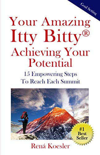 Stock image for Your Amazing Itty Bitty Achieving Your Potential: 15 Empowering Steps to Reach Each Summit for sale by GF Books, Inc.