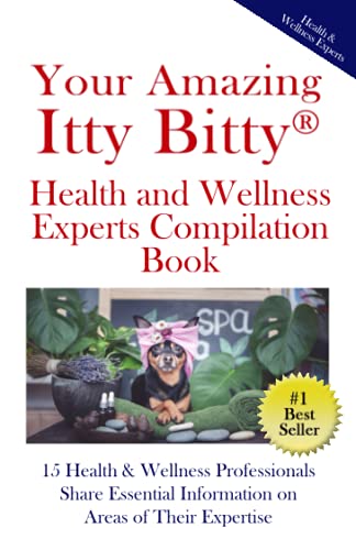 Stock image for Your Amazing Itty Bitty Health and Wellness Experts Book: 15 Health Wellness Professionals Share Essential Information on Areas of Their Expertise for sale by Red's Corner LLC