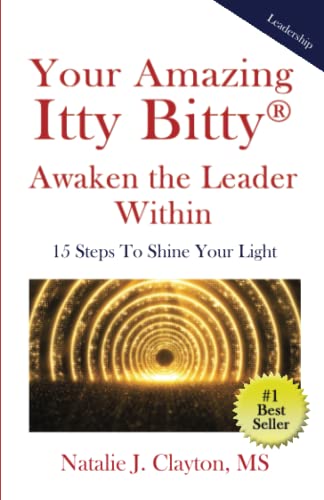 9781950326921: Your Amazing Itty Bitty Awaken the Leader Within Book: 15 Steps To Shine Your Light