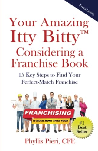 Stock image for Your Amazing Itty Bitty? Considering a Franchise Book: 15 Key Steps to Find Your Perfect-Match Franchise for sale by GF Books, Inc.